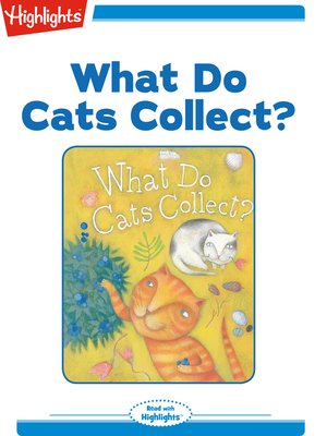 cover image of What Do Cats Collect?